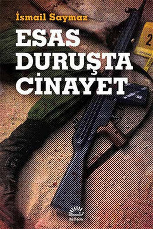 Esas Duruşta Cinayet | İletişim Yayınları