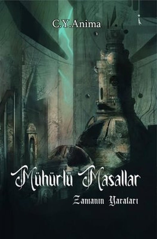 Mühürlü Masallar 1.Kitap - Zamanın Yaraları | İkinci Adam Yayınları