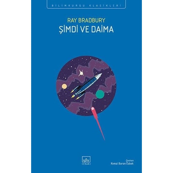 Şimdi ve Daima - Bilimkurgu Klasikleri | İthaki Yayınları (İnce Kapak)