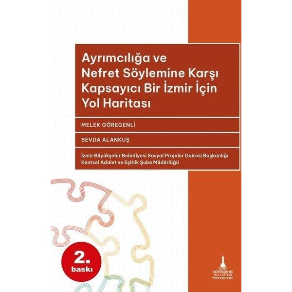 Ayrımcılığa ve Nefret Söylemine Karşı Kapsayıcı Bir İzmir için Yol Haritası | İzmir B.Şehir Belediyesi Yayınları