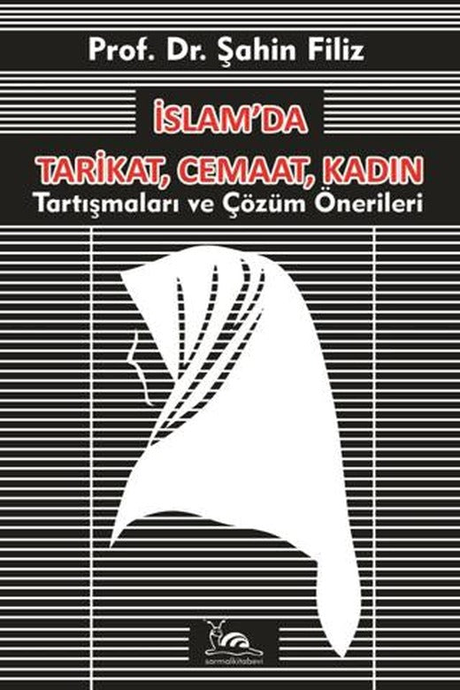 İslam’da Tarikat, Cemaat, Kadın | Sarmal Kitabevi (Ciltsiz)