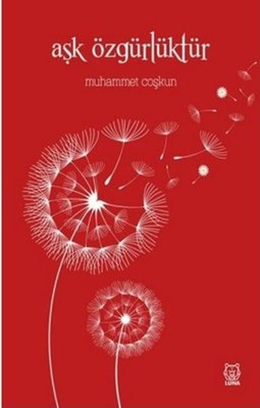 Aşk Özgürlüktür | Luna Yayınları