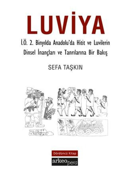 Luviya ( Dördüncü Kitap ) | Arkeoloji ve Sanat Yayınları (Ciltsiz)