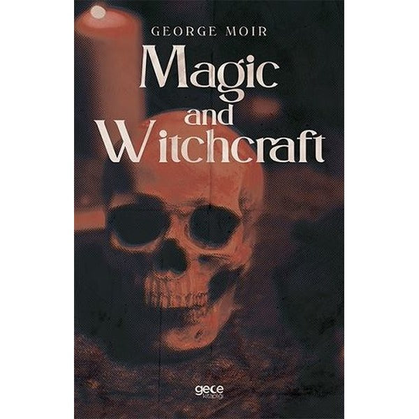 Magic And Witchcraft | Gece Kitaplığı