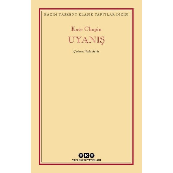 Uyanış - Kazım Taşkent Klasik Yapıtlar Dizisi | Yapı Kredi Yayınları (İnce Kapak)
