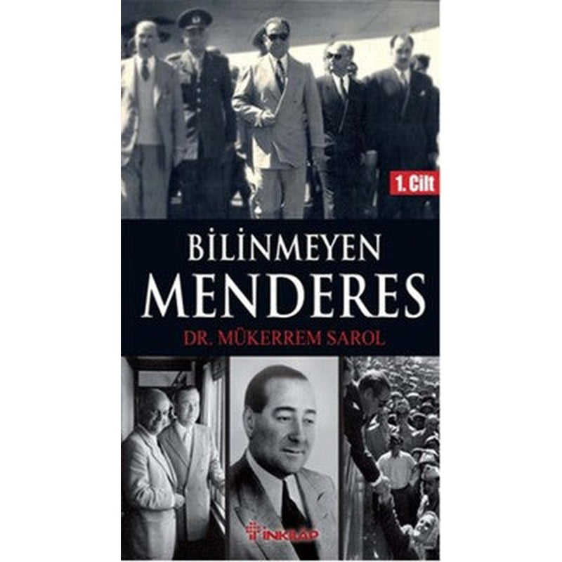 Bilinmeyen Menderes 1. Cilt | İnkılap Yayınları
