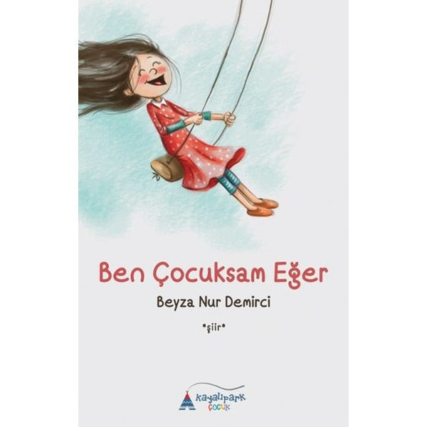 Ben Çocuksam Eğer | Kayalıpark Çocuk (Ciltsiz)