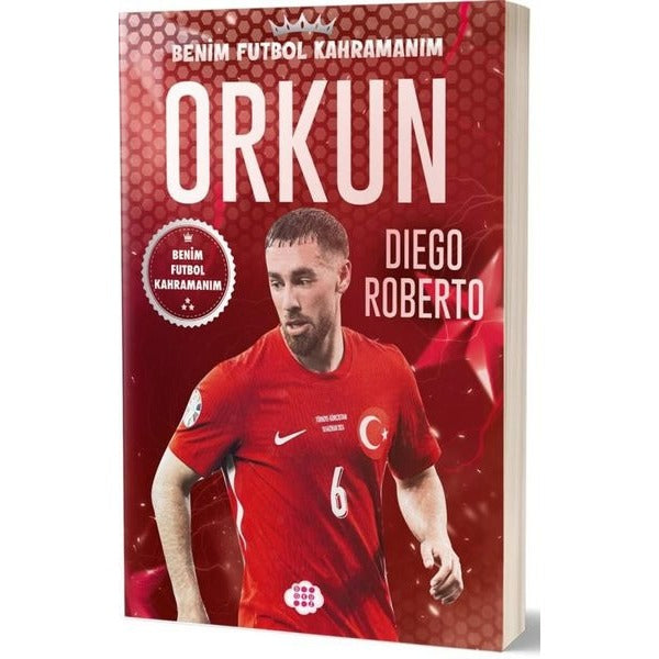 Orkun Kökçü - Benim Futbol Kahramanım | Dokuz Yayınları (İnce Kapak)