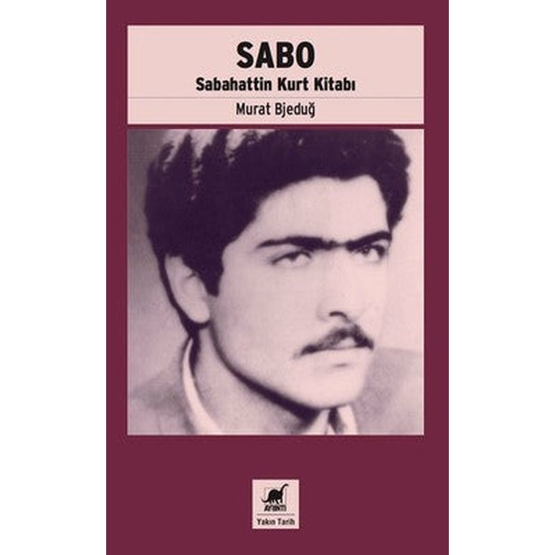 Sabo-Sabahattin Kurt Kitabı | Ayrıntı Yayınları