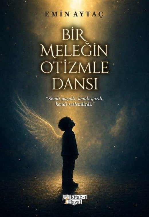 Bir Meleğin Otizmle Dansı | Kitab-ı Hayat (İnce Kapak)