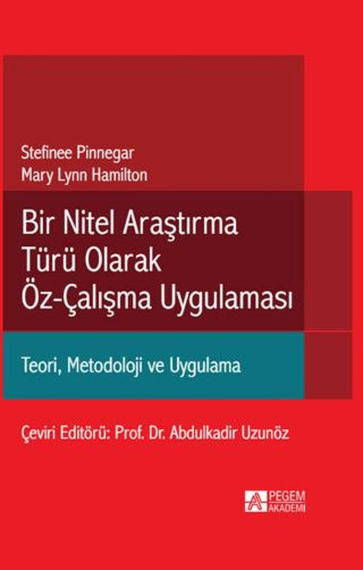 Bir Nitel Araştırma Türü Olarak Öz Çalışma Yönetimi | Pegem Akademi Yayıncılık (Ciltsiz)