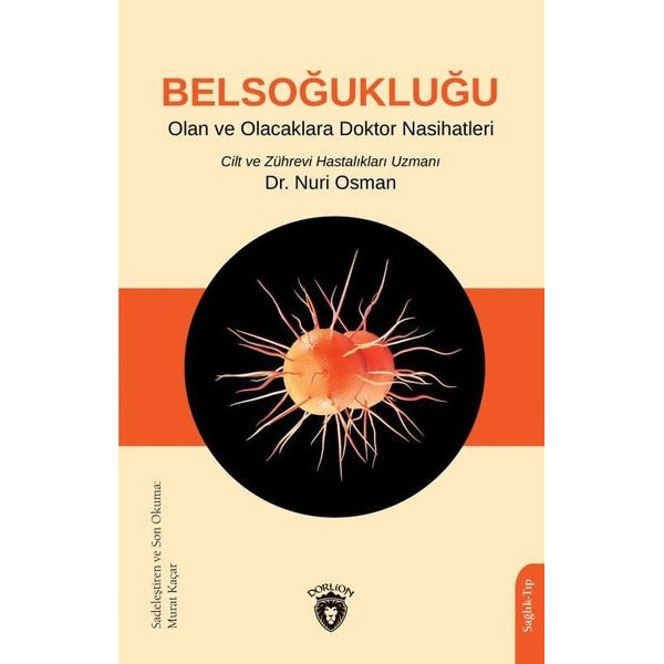 Belsoğukluğu Olan ve Olacaklara Doktor Nasihatleri | Dorlion Yayınları (Ciltsiz)