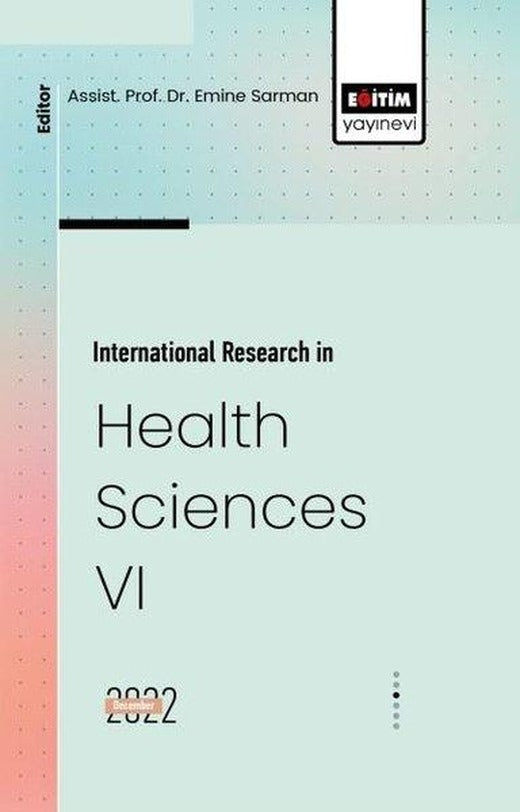 International Research in Health Sciences - 6 | Eğitim Yayınevi (İnce Kapak)