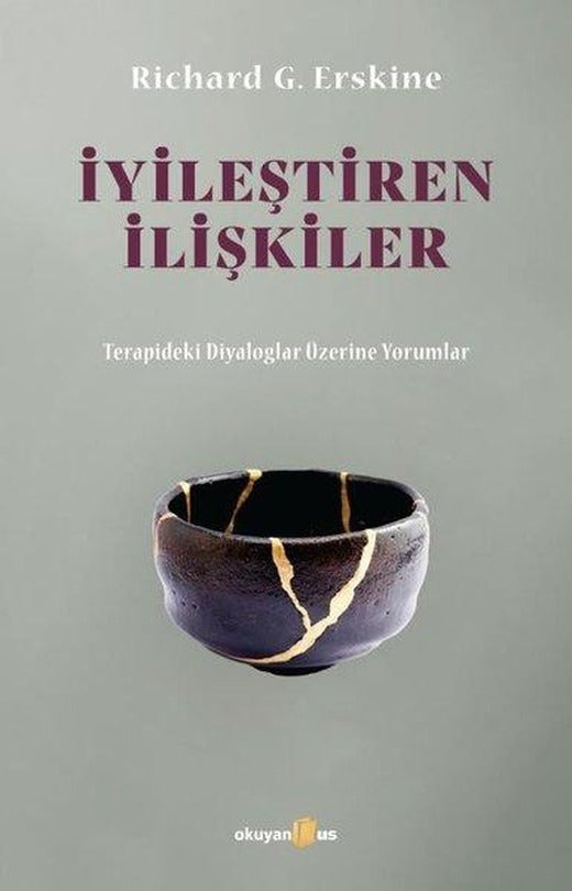 İyileştiren İlişkiler - Terapideki Diyaloglar Üzerine Yorumlar | Okuyan Us Yayınları (İnce Kapak)