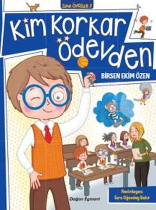 Kim Korkar Ödevden-Zıpır Öyküler 2 | Doğan ve Egmont Yayıncılık (İnce Kapak)