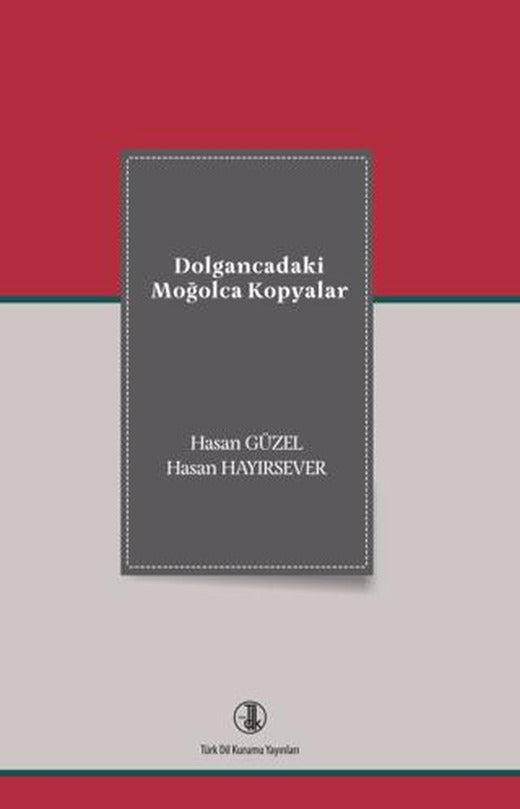 Dolgancadaki Moğolca Kopyalar | Türk Dil Kurumu Yayınları (Ciltsiz)