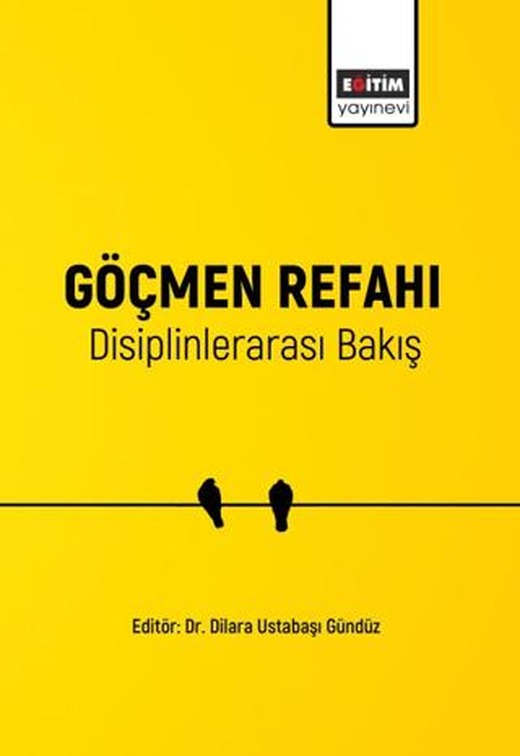 Göçmen Refahı Disiplinlerarası Bakış | Eğitim Yayınevi - Bilimsel Eserler (Ciltsiz)