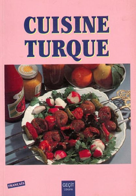 Cuisine Turqiue | Geçit (İnce Kapak)