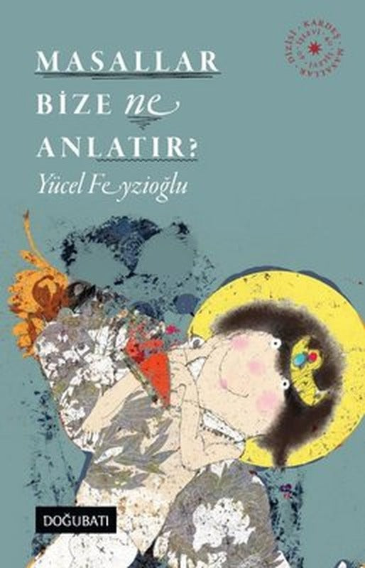 Masallar Bize Ne Anlatır? | Doğu Batı Yayınları
