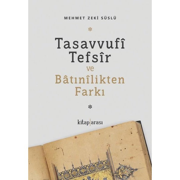Tasavvufi Tefsir ve Batınilikten Farkı | Kitap Arası (İnce Kapak)