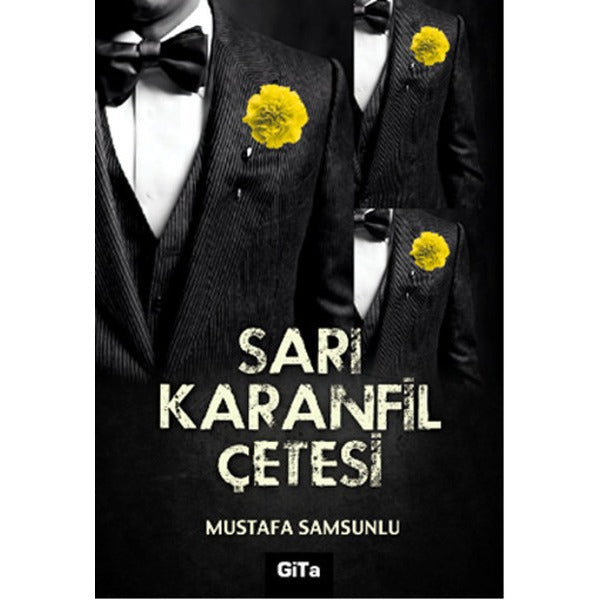 Sarı Karanfil Çetesi | Gita Yayınları (Ciltsiz)