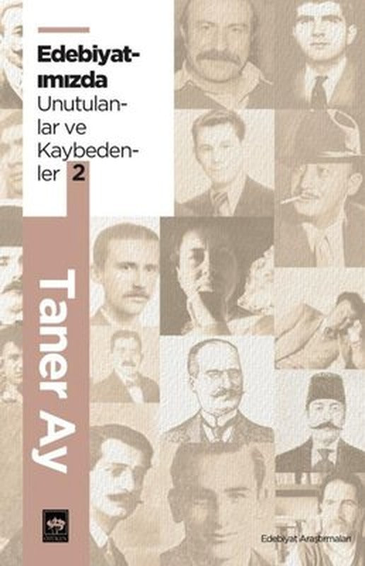 Edebiyatımızda Unutulanlar ve Kaybedenler - 2 | Ötüken Neşriyat