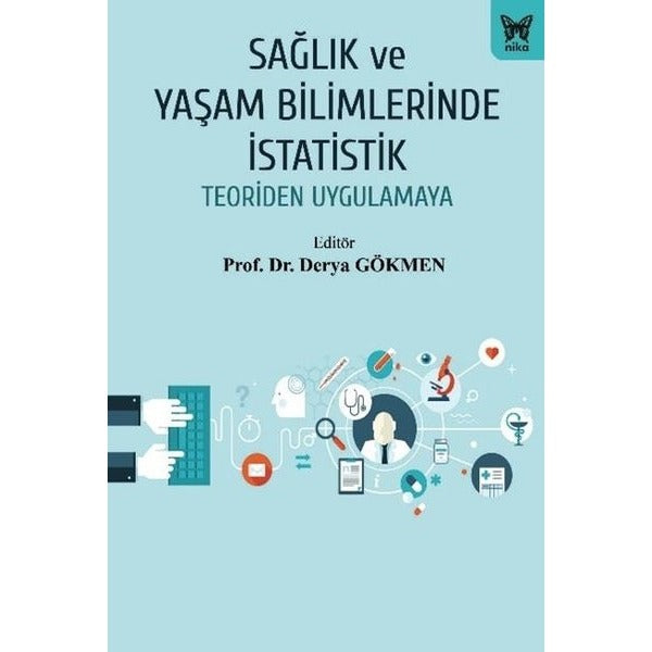 Sağlık ve Yaşam Bilimlerinde İstatistik - Teoriden Uygulamaya | Nika Yayınevi (İnce Kapak)