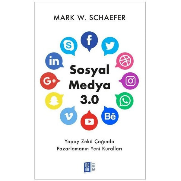 Sosyal Medya 3.0 - Yapay Zeka Çağında Pazarlamanın Yeni Kuralları | Mona (İnce Kapak)