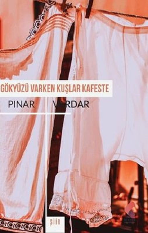 Gökyüzü Varken Kuşlar Kafeste | Klaros Yayınları