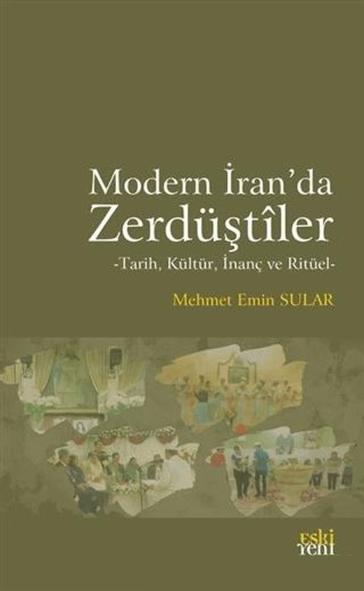 Modern İran'da Zerdüştiler | Eski Yeni Yayınları (Ciltsiz)
