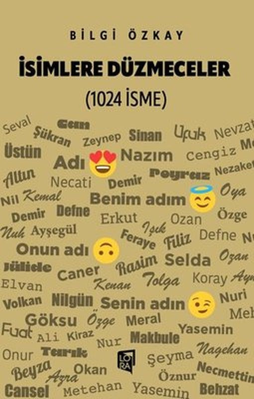 İsimlere Düzmeceler - 1024 İsme | Lora Yayıncılık (İnce Kapak )