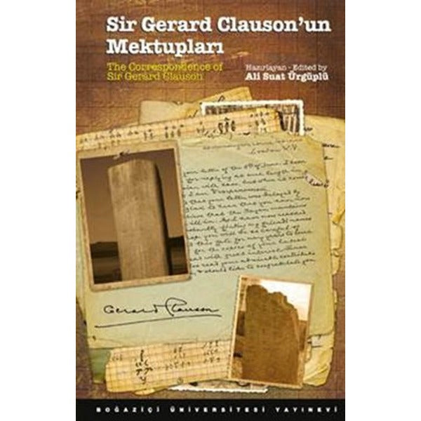 Sir Gerard Clauson'un Mektupları - 13. Yüzyıl Öncesi İç Asya'da Türkler ve Diğer Kavimler | Boğaziçi Üniversitesi Yayınevi (İnce Kapak)