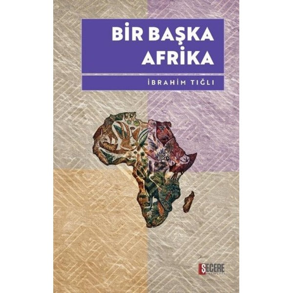Bir Başka Afrika | Şecere Yayınları (İnce Kapak)