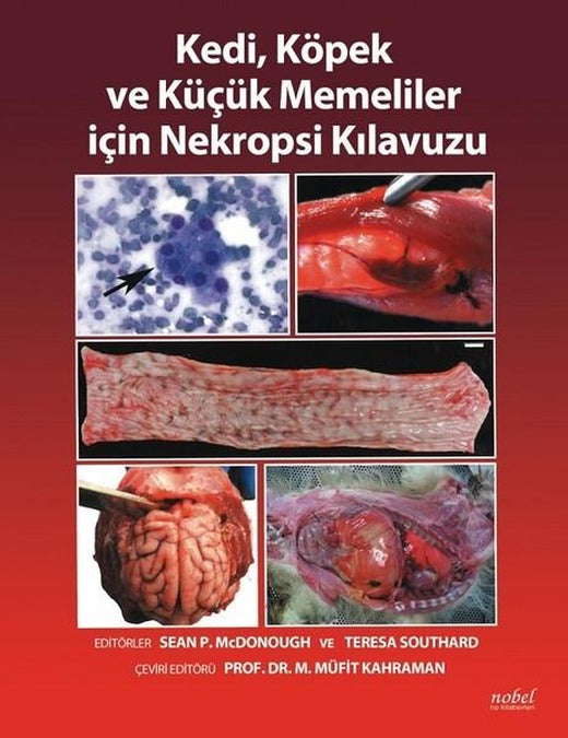 Kedi Köpek ve Küçük Memeliler için Nekropsi Kılavuzu | Nobel Tıp Kitabevleri (İnce Kapak)