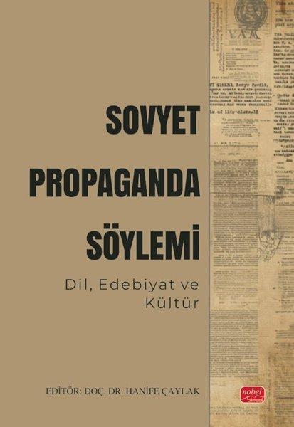 Sovyet Propaganda Söylemi - Dil, Edebiyat ve Kültür | Nobel Bilimsel Eserler (İnce Kapak) - Resim 1