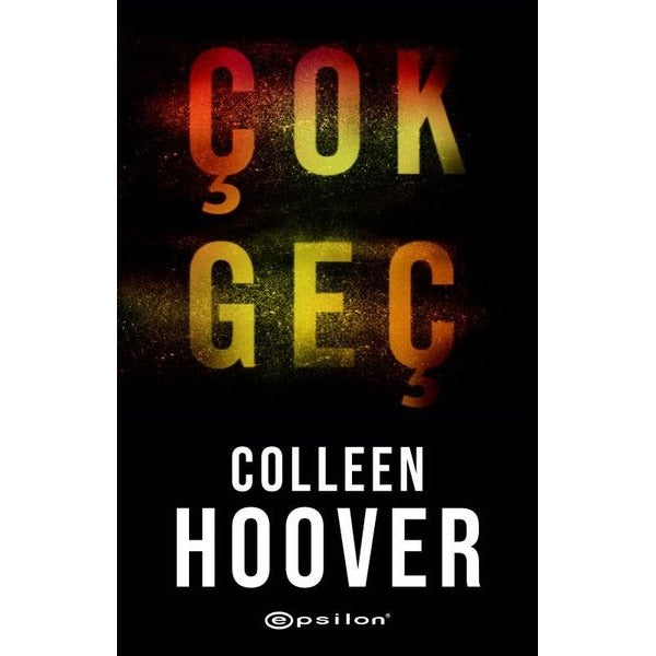 Çok Geç | Epsilon Yayınevi