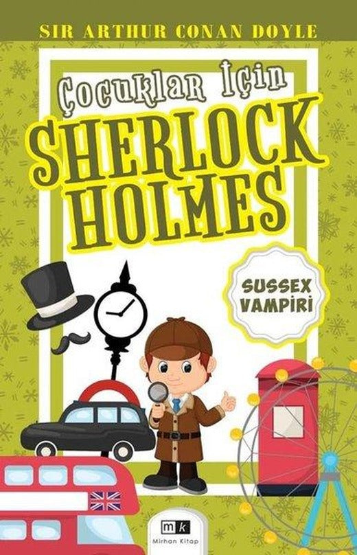 Sussex Vampiri - Çocuklar İçin Sherlock Holmes | MK Mirhan Kitap (İnce Kapak)