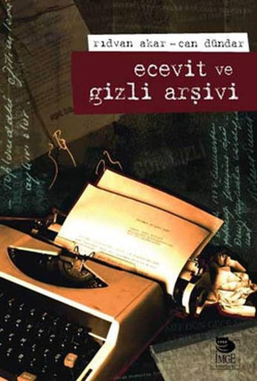 Ecevit ve Gizli Arşivi | İmge Kitabevi (İnce Kapak)