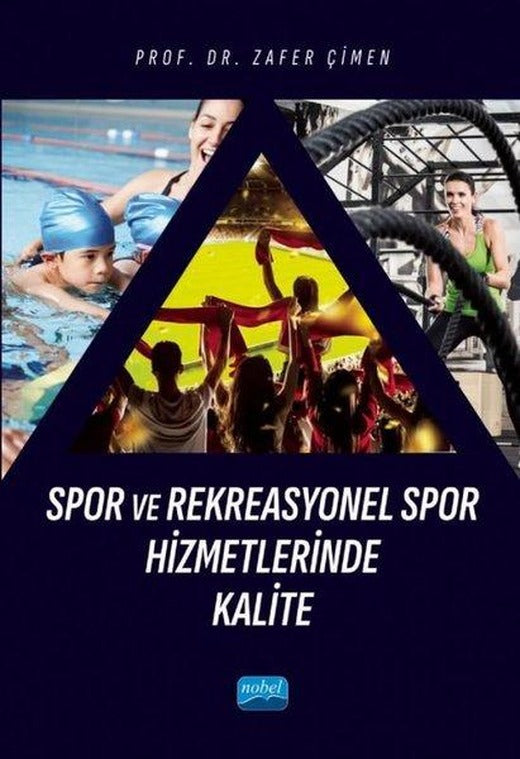 Spor ve Rekreasyonel Spor Hizmetlerinde Kalite | Nobel Akademik Yayıncılık (İnce Kapak)