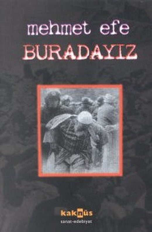 Buradayız | Kaknüs Yayınları