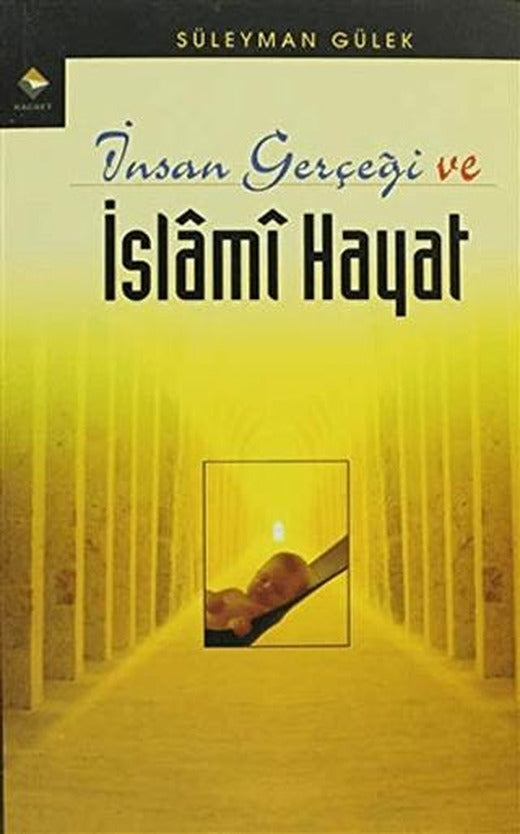 İnsan Gerçeği ve İslami Hayat | Rağbet Yayınları (Ciltsiz)