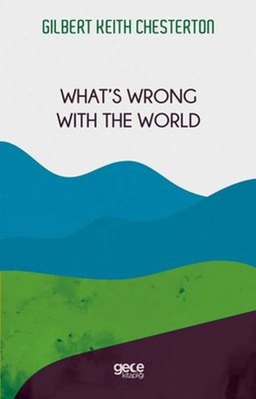 What's Wrong With The World | Gece Kitaplığı