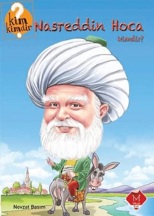 Nasreddin Hoca Kimdir? | Mikado Yayınları (Ciltsiz)