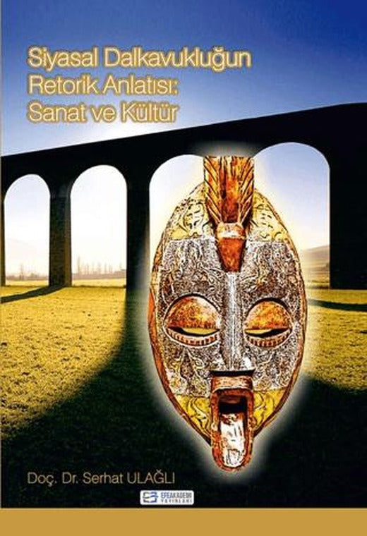 Siyasal Dalkavukluğun Retorik Anlatısı: Sanat ve Kültür