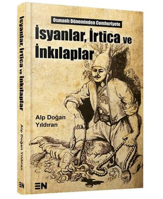İsyanlar, İrtica ve İnkılaplar | En Kitap (Ciltsiz)