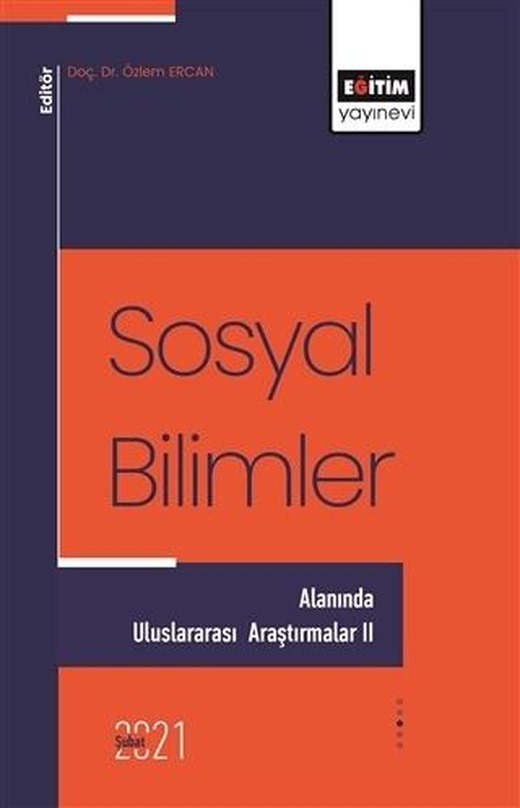 Sosyal Bilimler - Alanında Uluslararası Araştırmalar 2 | Eğitim Yayınevi - Bilimsel Eserler (Ciltsiz)