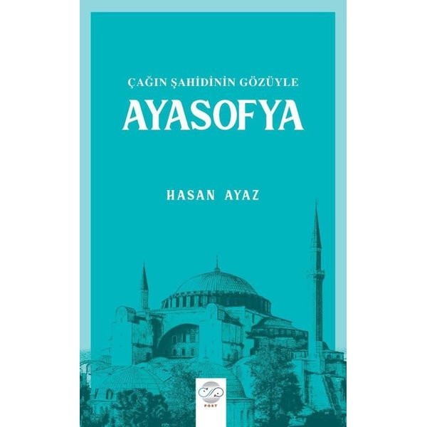 Ayasofya - Ayın Şahidinin Gözüyle | Post Yayın