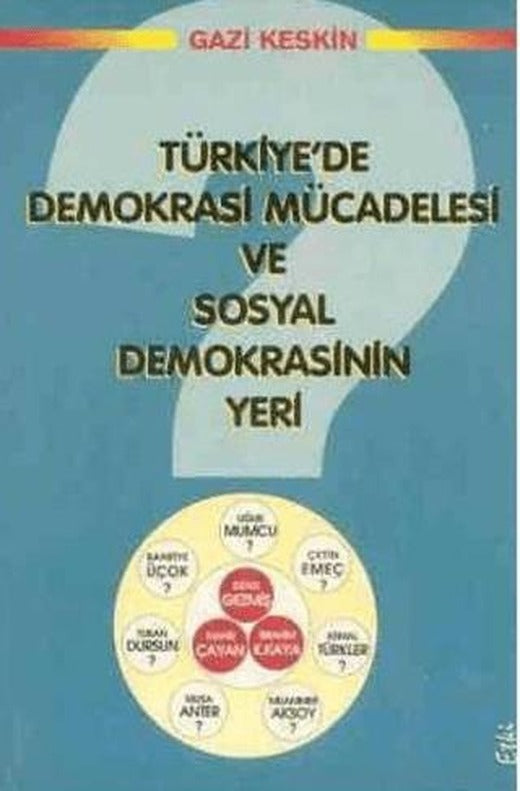 Türkiye'de Demokrasi Mücadelesi Ve Sosyal Demokrasinin Yeri | Etki Yayınları (Ciltsiz)