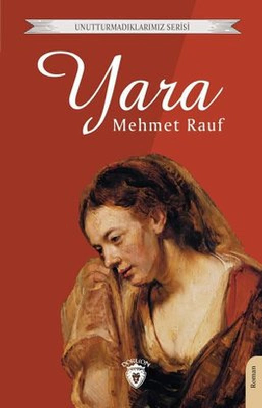 Yara - Unutturmadıklarımız Serisi | Dorlion Yayınevi
