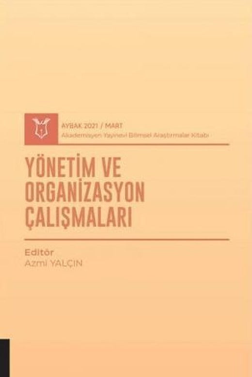 Yönetim ve Organizasyon Çalışmaları (AYBAK 2021 Mart)